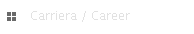 Carriera / Career